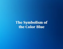 The Symbolism of the Color Blue